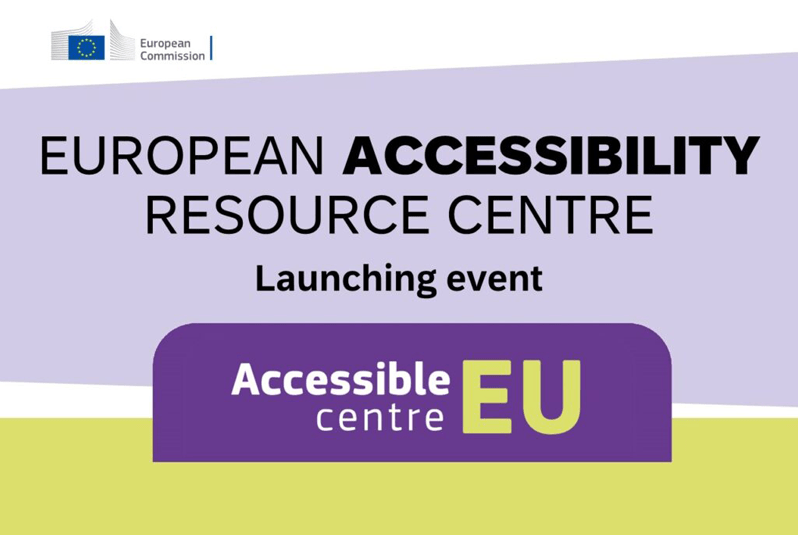 Cartel oficial del evento AccesibleEU con el siguiente texto: "Eropean accessibility resource centre launching event, Accesible EU centre""